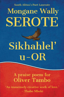 Sikhahlel' u-or - Mongane Wally Serote
