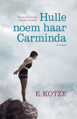 Hulle Noem Haar Carminda - E Kotze