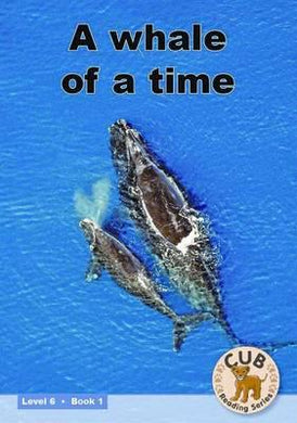 Cub Reading Gr 02 Level 06 Bk 1: Whale o - Shuter & Shooter