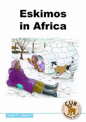 Cub Reading Gr 02 Level 07 Bk 4: Eskimos - Shuter & Shooter