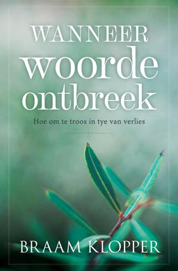 Wanneer Woorde Ontbreek - Braam Klopper