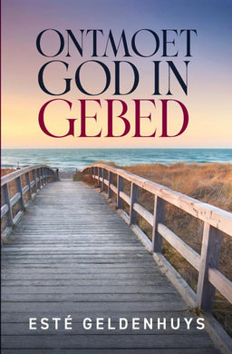 Ontmoet In Gebed - Este Geldenhuys