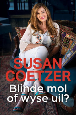 Blinde Mol Of Wyse Uil? - Susan Coetzer