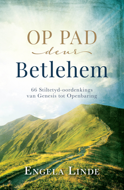 Op Pad Deur Betlehem - Engela Linde