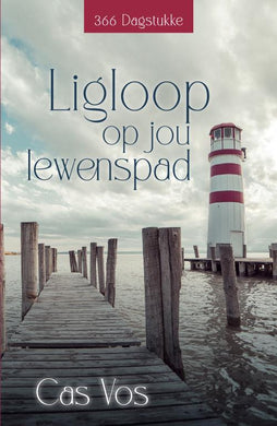 Ligloop Op Jou Lewenspad - Cas Vos
