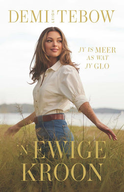 Ewige Kroon, 'n - Demi-Leigh Tebow