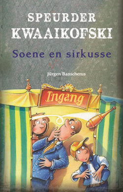 Speurder Kwaaikofski 11: Soene en sirkus - Jurgen Banscherus