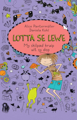 Lotta se lewe 05: My skildpad uit sy dop - Alice Pantermuller