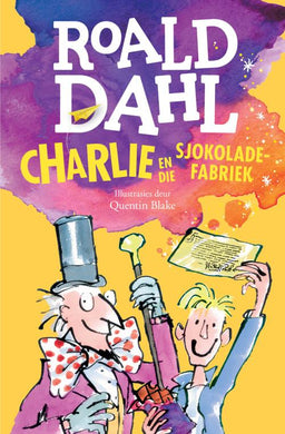 Charlie en die Sjokeladefabriek - Roald Dahl