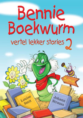 Bennie Boekwurm Vertel Lekker Stories 2 - Louise Smit