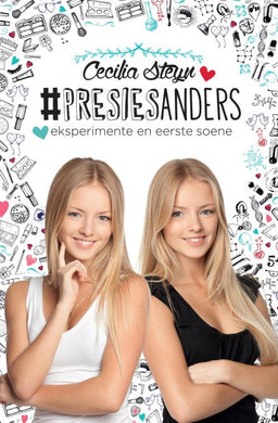 #Presiesanders 1: Eksperimente en eerst - Cecilia Steyn