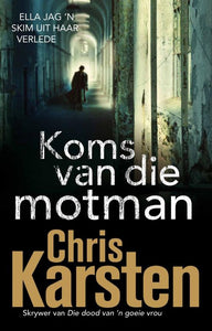 Ella Neser: Koms Van Die Motman - Chris Karsten