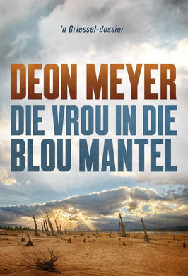 Vrou In Die Blou Mantel, Die - Deon Meyer