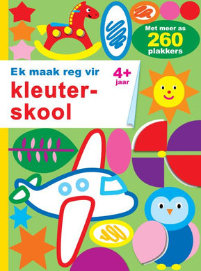 Ek maak reg vir kleuterskool 4 jaar +