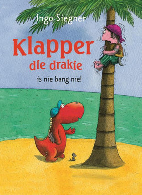 Klapper die Drakie 02: is nie bang nie! - Ingo Siegner