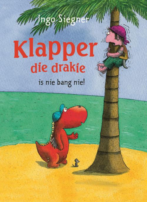 Klapper die Drakie 02: is nie bang nie! - Ingo Siegner