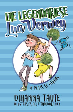 Legendariese Lua Verwey 2: 'n Plaas se - Dihanna Taute