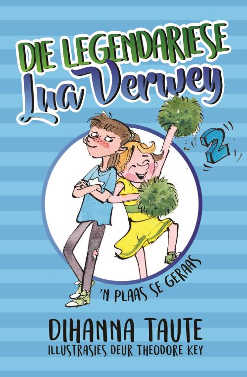 Legendariese Lua Verwey 2: 'n Plaas se - Dihanna Taute