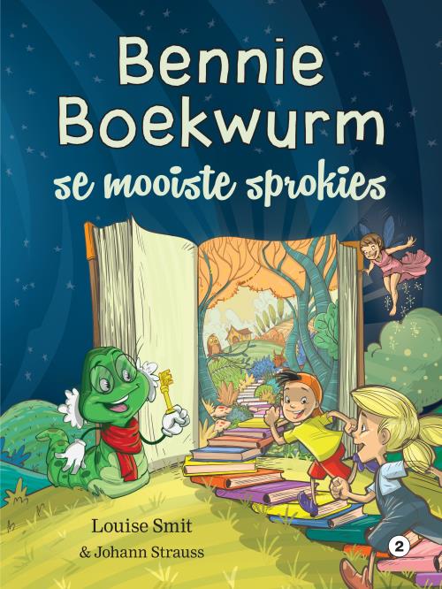 Bennie Boekwurm se Mooiste Sprokies - Louise Smit