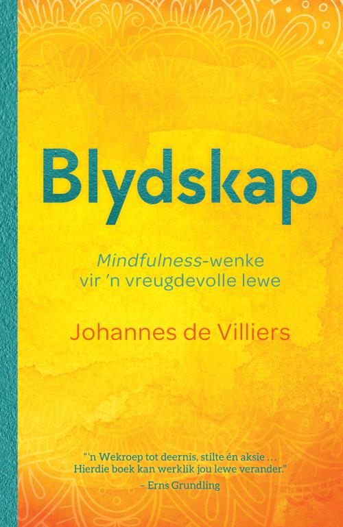Blydskap: Mindfulness-wenke Vir 'n Vreug - Johannes De Villiers
