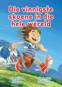 Vinnigste Skoene in die hele wereld Die - Cecilia Steyn
