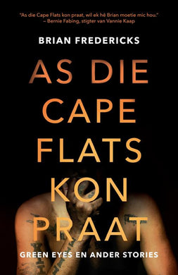 As die Cape Flats kon praat - Brian Fredericks