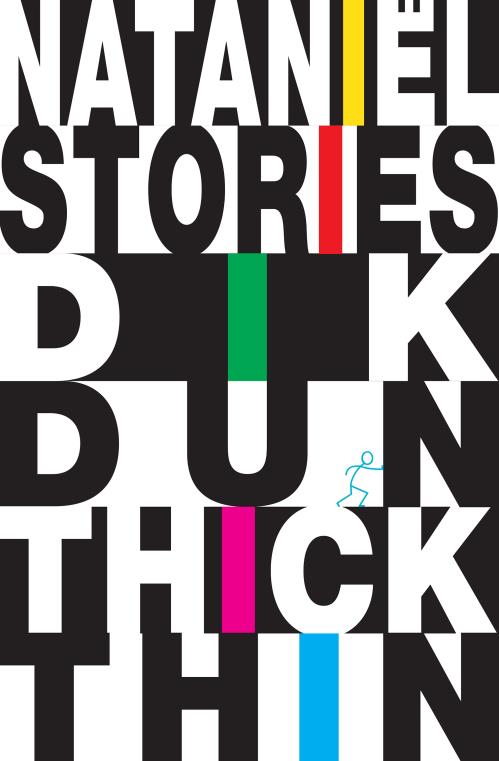 Dik Dun Thick Thin Stories - Nataniel