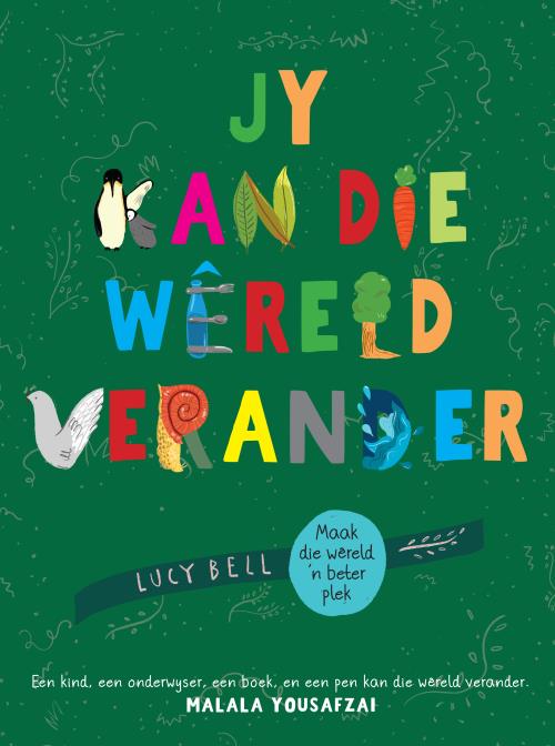 Jy Kan Die Wêreld Verander - Lucy Bell