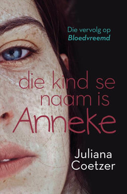 Die Kind se naam is Anneke - Juliana Coetzer