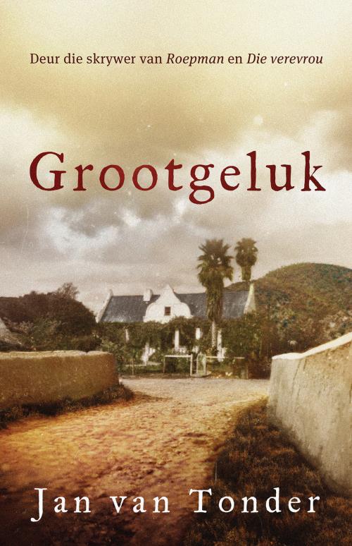 Grootgeluk - Jan Van Tonder