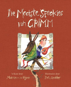 Mooiste Sprokies van Grimm - Marita Van der Vyver