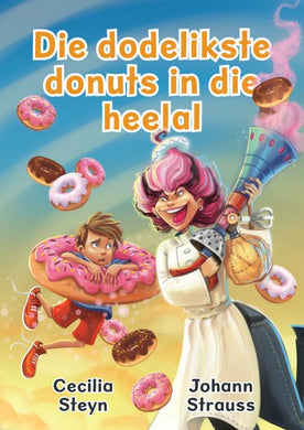 Dodelikste Donuts In Die Heelal - Cecilia Steyn