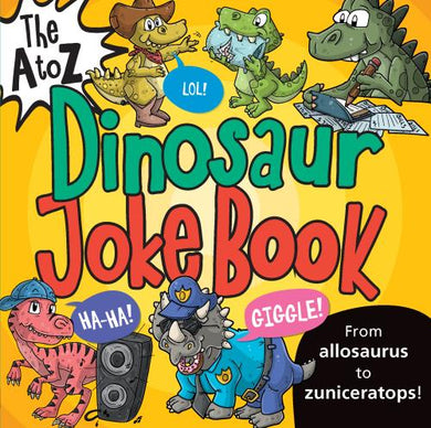 A To Z Dinosaur Joke Book, The - Vasco Icuza