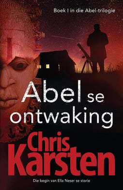 Abel 01: Abel Se Ontwaking - Chris Karsten