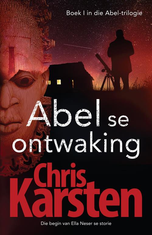 Abel 01: Abel Se Ontwaking - Chris Karsten