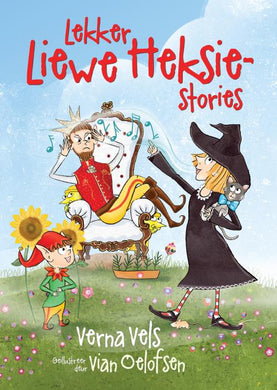 Lekker Liewe Heksie Stories: Leesboek Om - Verna Vels