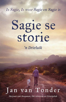 Sagie Se Storie - 'n Drieluik - Jan Van Tonder