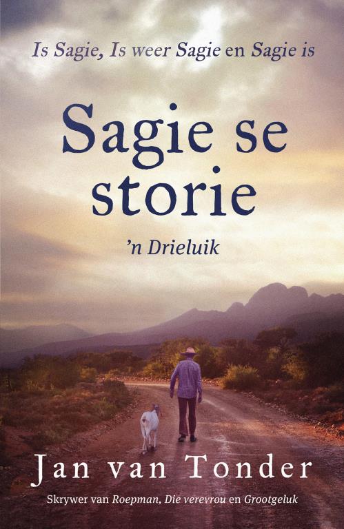 Sagie Se Storie - 'n Drieluik - Jan Van Tonder