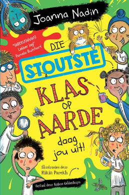 Stoutste Klas Op Aarde Daag Jou Uit, Die - Joanna Nadin