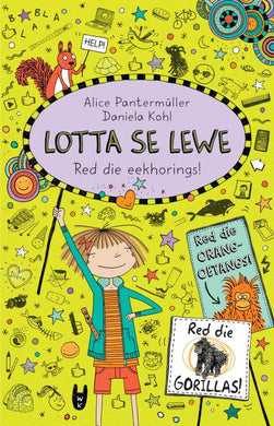 Lotta Se Lewe 14: Red die Eekhorings! - Alice Pantermuller