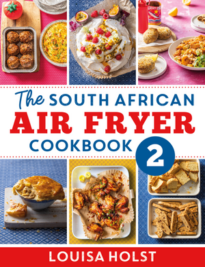 South African Air Fryer Cookbook 2 - Louisa Holst
