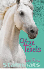 Stalmaats 09: Vrye teuels - Lize Roux