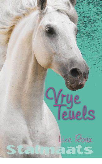 Stalmaats 09: Vrye teuels - Lize Roux