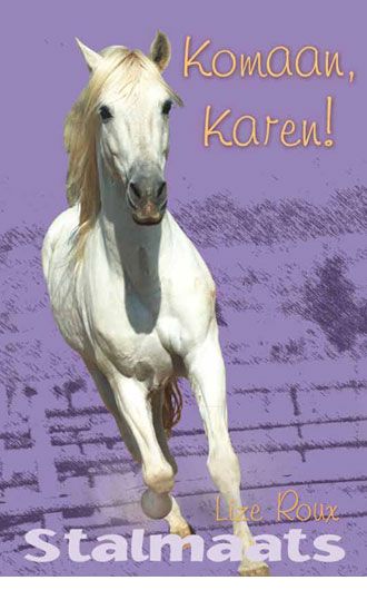 Stalmaats 06: Komaan Karen! - Lize Roux