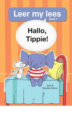 Leer my lees V1 01: Hallo Tippie - Jose & Reinette Palmer