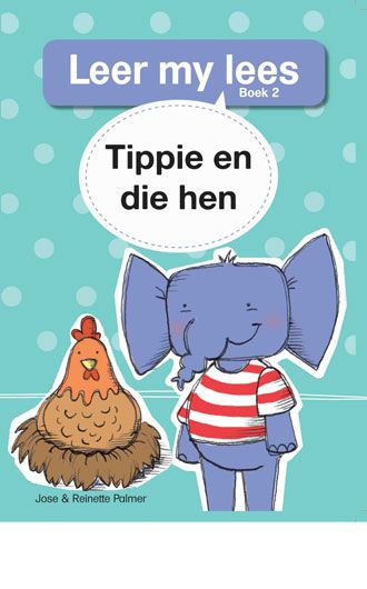 Leer my lees V1 02: Tippie en die hen - R Palmer