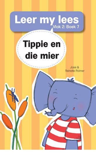 Leer my lees V2 07: Tippie en die mier - Jose & Reinette Palmer