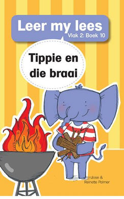 Leer my lees V2 10: Tippie en die braai - Jose & Reinette Palmer