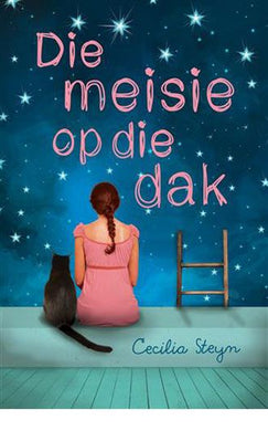 Meisie Op Die Dak - Cecilia Steyn
