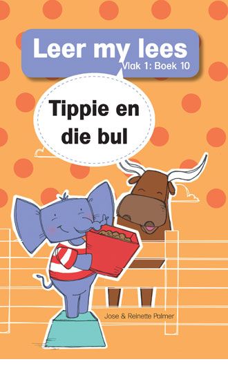 Leer my lees V1 10: Tippie en die bul - Jose & Reinette Palmer